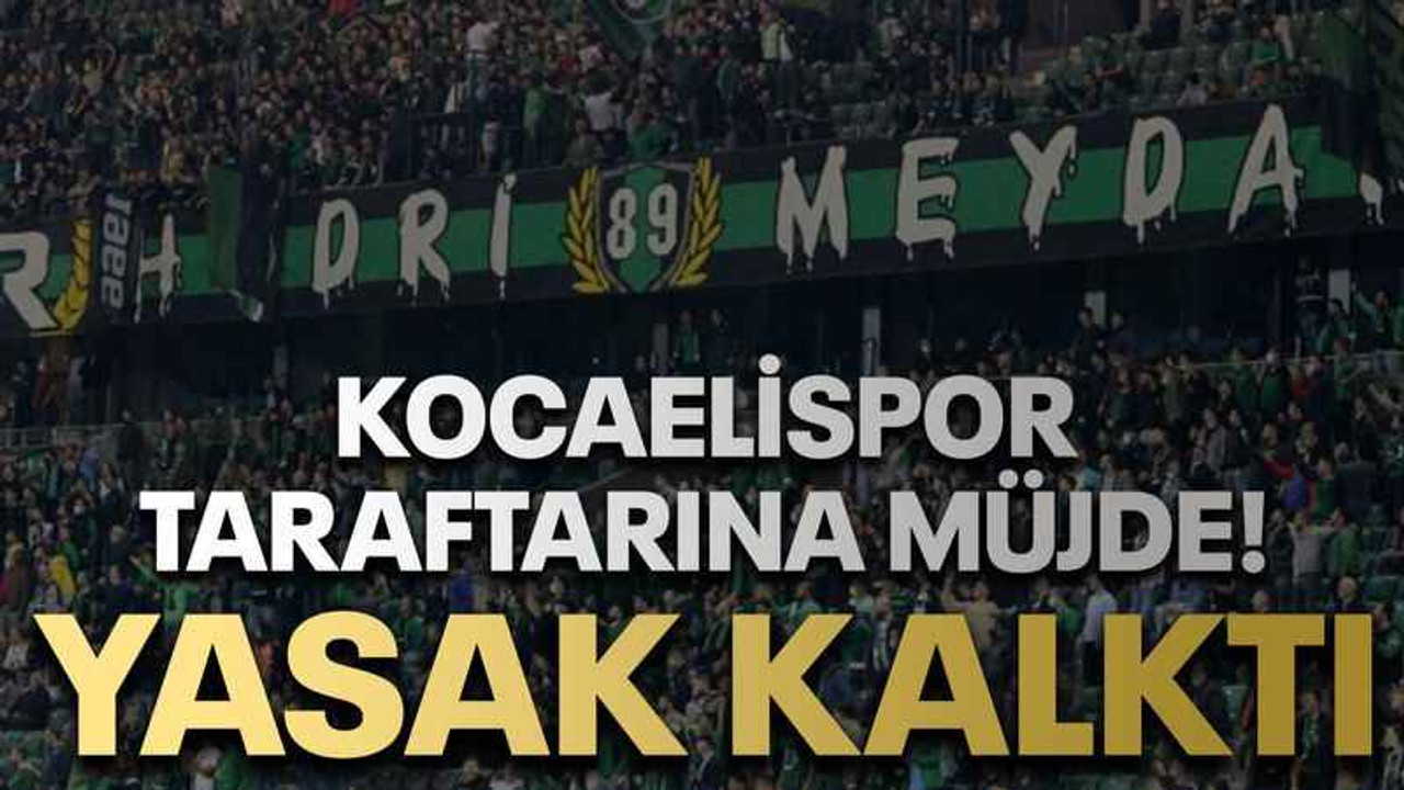 Kocaelispor taraftarına müjde! Yasak kalktı